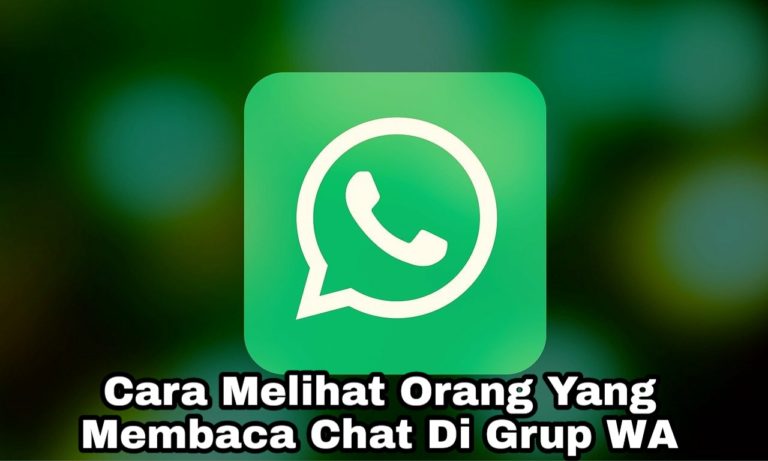 Cara Melihat Orang Yang Membaca Chat Di Grup WA ( Whatsapp )
