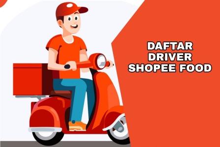 Cara Daftar Driver Shopee Food Online Beserta Syarat Terbaru 2022