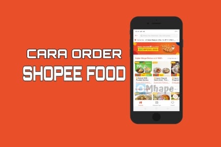 Cara Order Shopee Food Untuk Pesan Makanan Dan Minuman [Mudah]